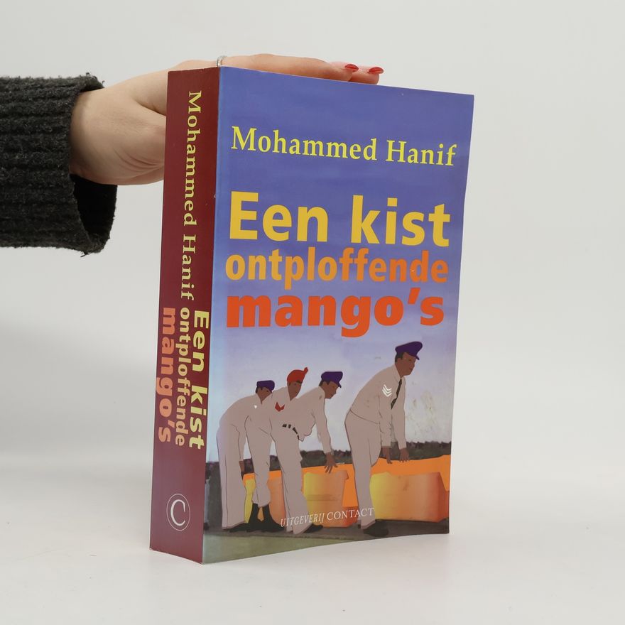 Mohammed Hanif Een Kist ontploffende Mango's