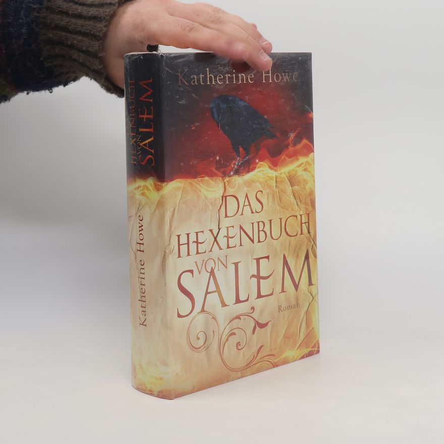 Katherine Howe Das Hexenbuch von Salem