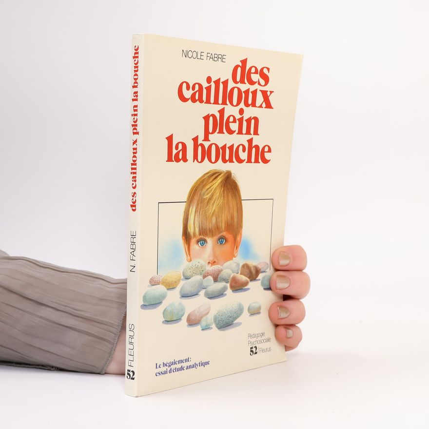 Nicole Fabre Des cailloux plein la bouche