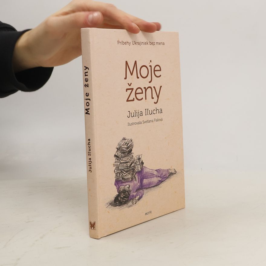 Julija Iľucha Moje ženy