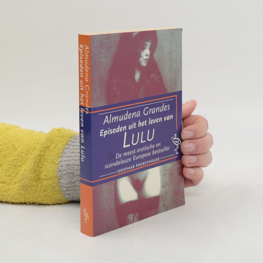 Almudena Grandes Episoden uit het leven van Lulu