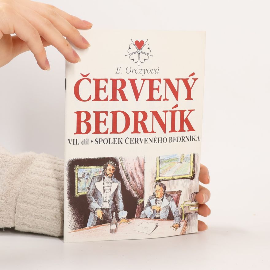 E. Orczyová Červený bedrník VII. Spolek červeného bedrníka
