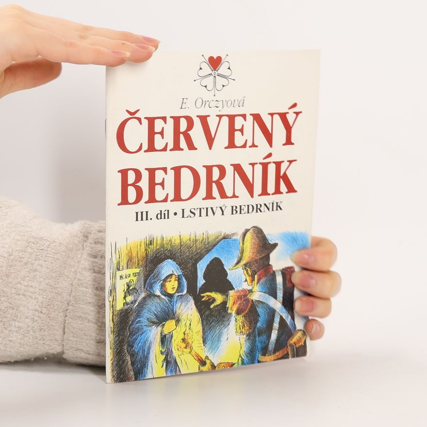 E. Orczyová Červený bedrník III. Lstivý bedrník