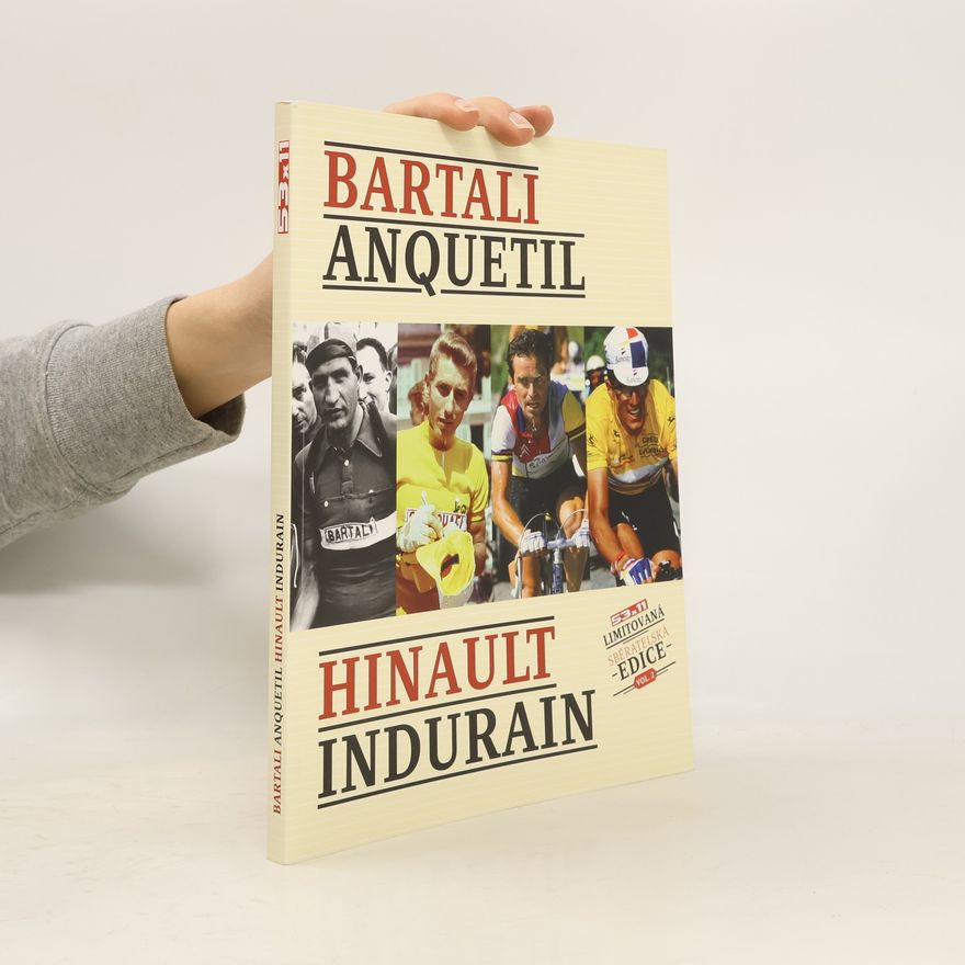 Filip Grim Bartali, Anquetil, Hinault, Indurain