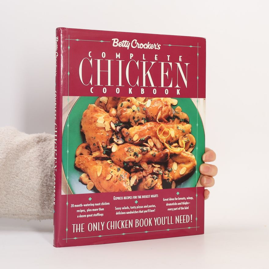 Betty Crocker Betty Crocker's Complete Chicken Cookbook