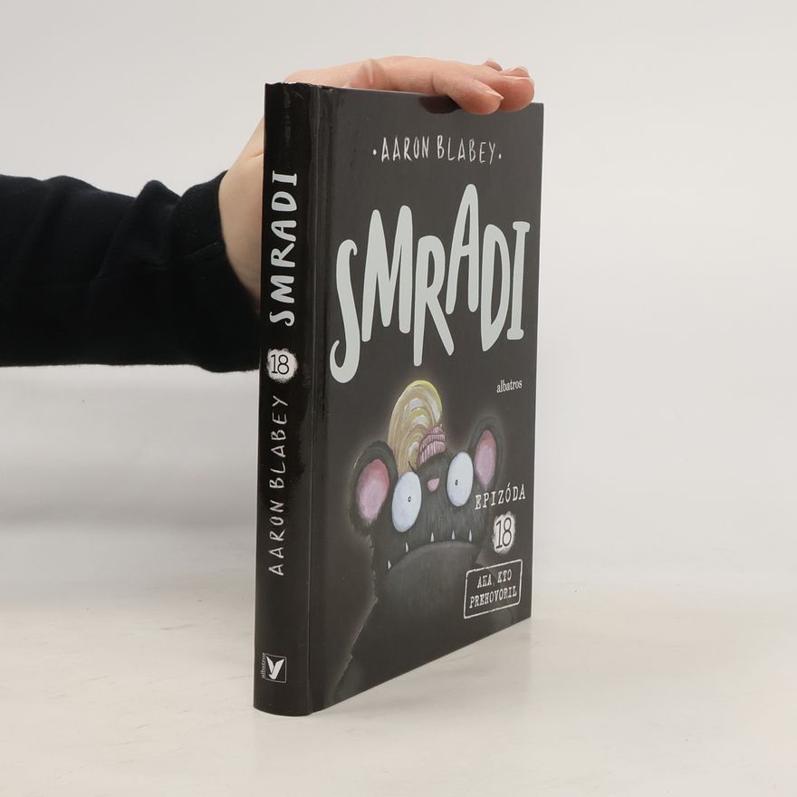 Aaron Blabey Smradi. Epizóda 18