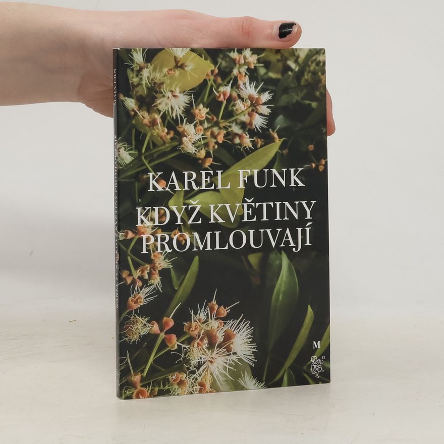 Karel Funk Když květiny promlouvají
