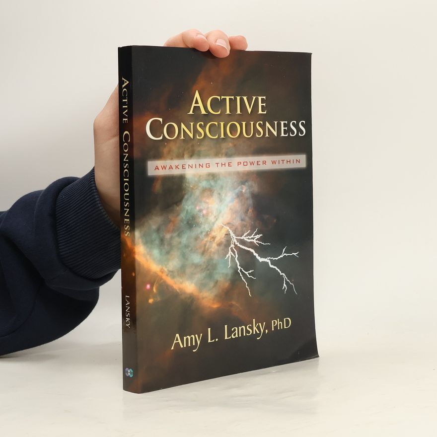 Amy L. Lansky Active Consciousness