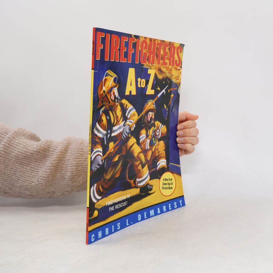 Chris L. Demarest Firefighters A to Z