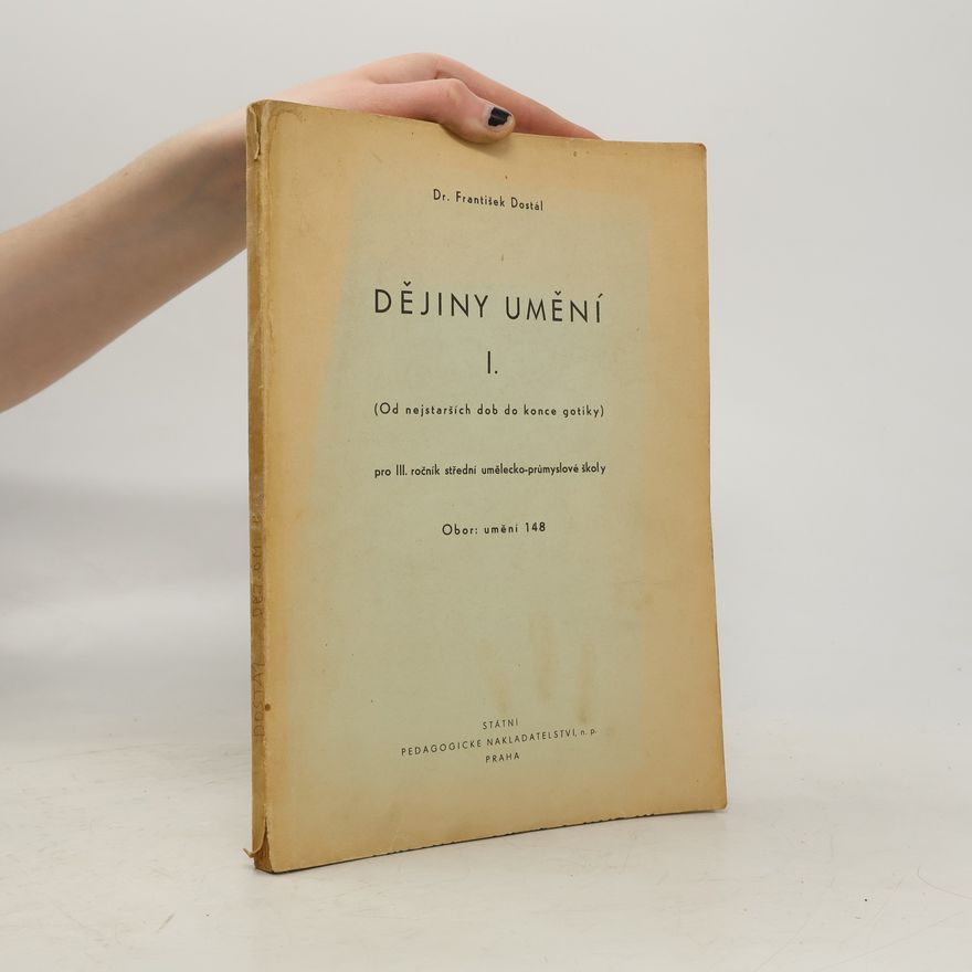 František Dostál Dějiny umění I.