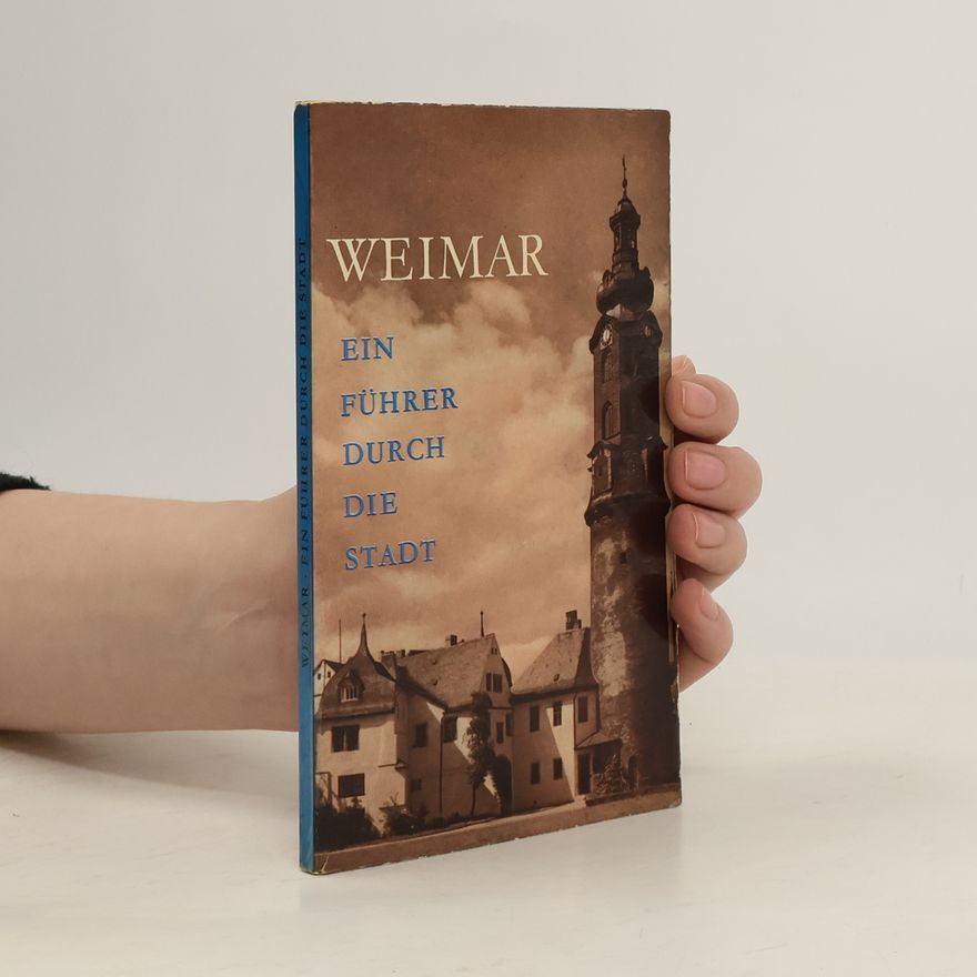 AA.VV. Weimar : ein Führer durch die Stadt