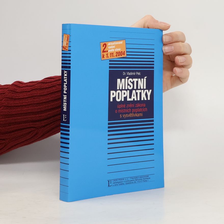 Vladimír Pelc Místní poplatky - aktualizované vydání podle stavu k 1. 11. 2004