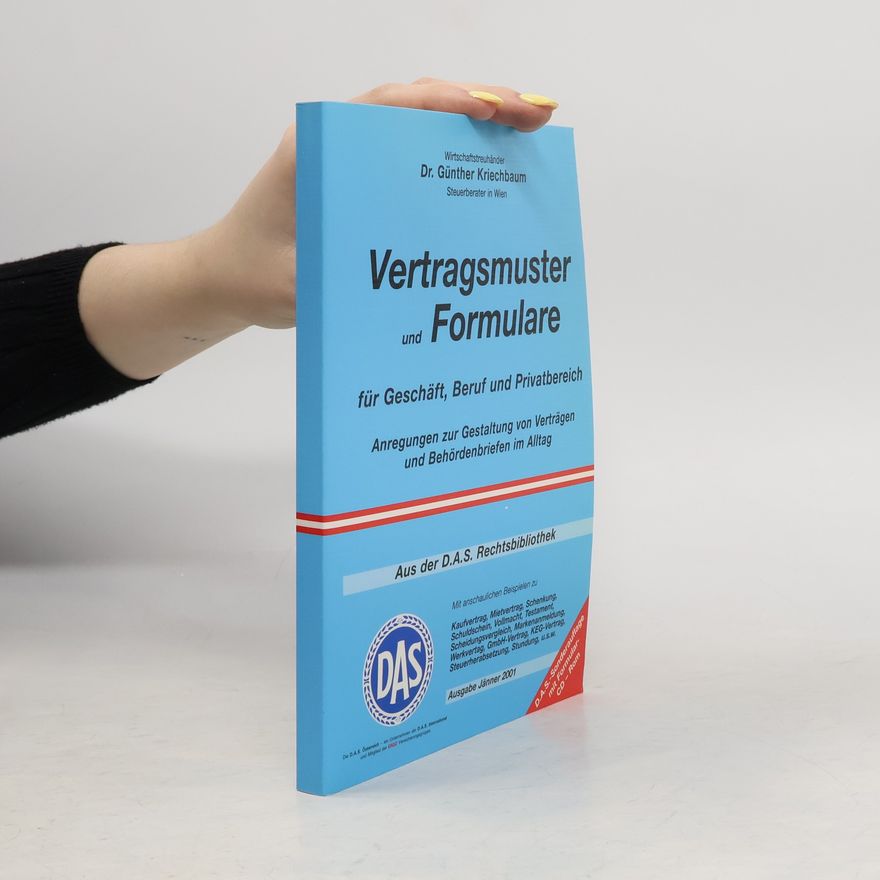 Günther Kriechbaum Vertragsmuster und Formulare für Geschäft, Beruf und Privatbereich