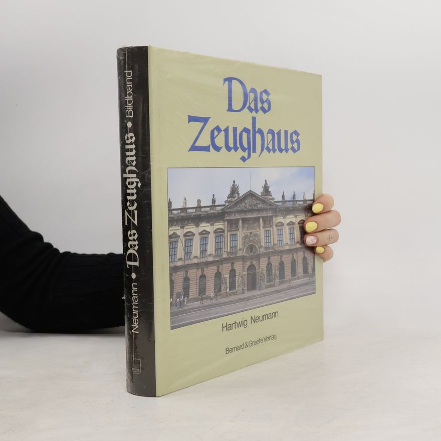 Hartwig Neumann Das Zeughaus