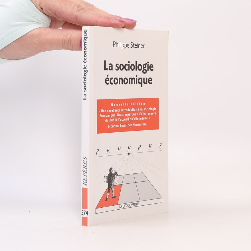 Philippe Steiner La sociologie économique