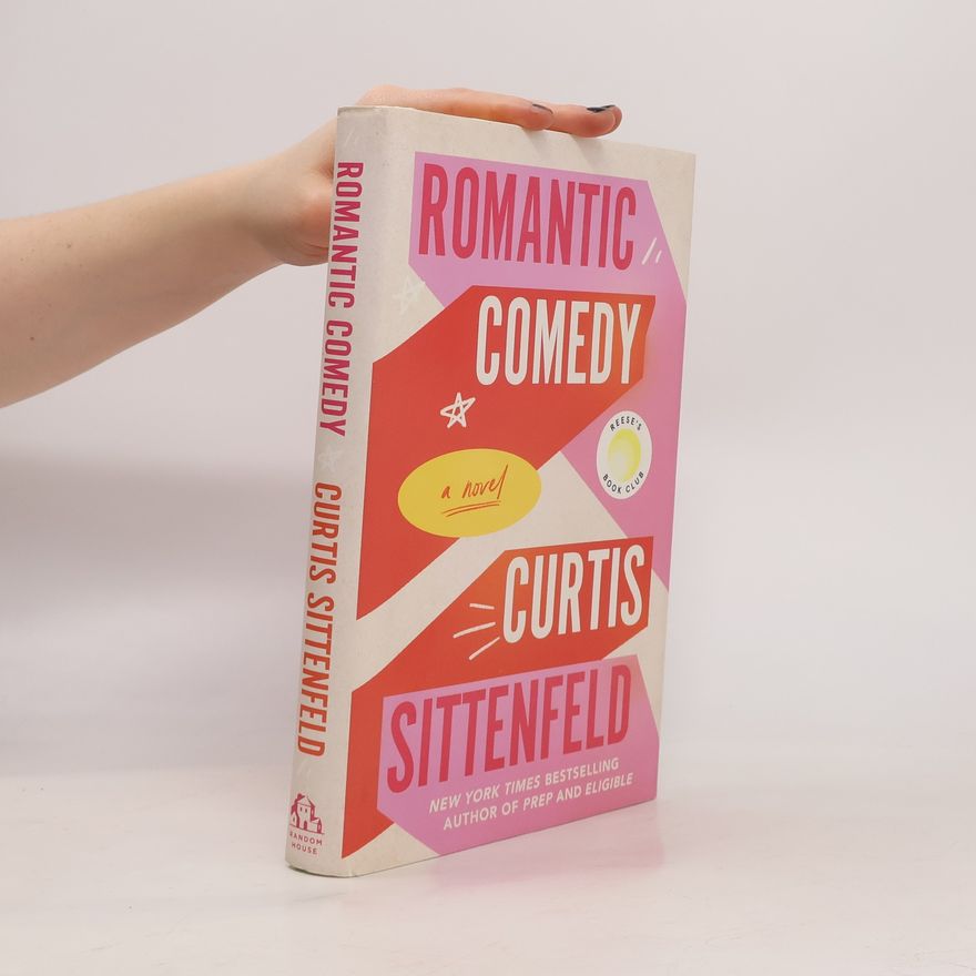 Curtis Sittenfeld Romantic Comedy (Reese's Book Club)