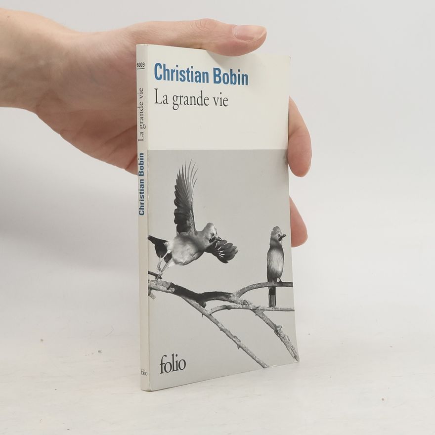 Christian Bobin Folio: La grande vie