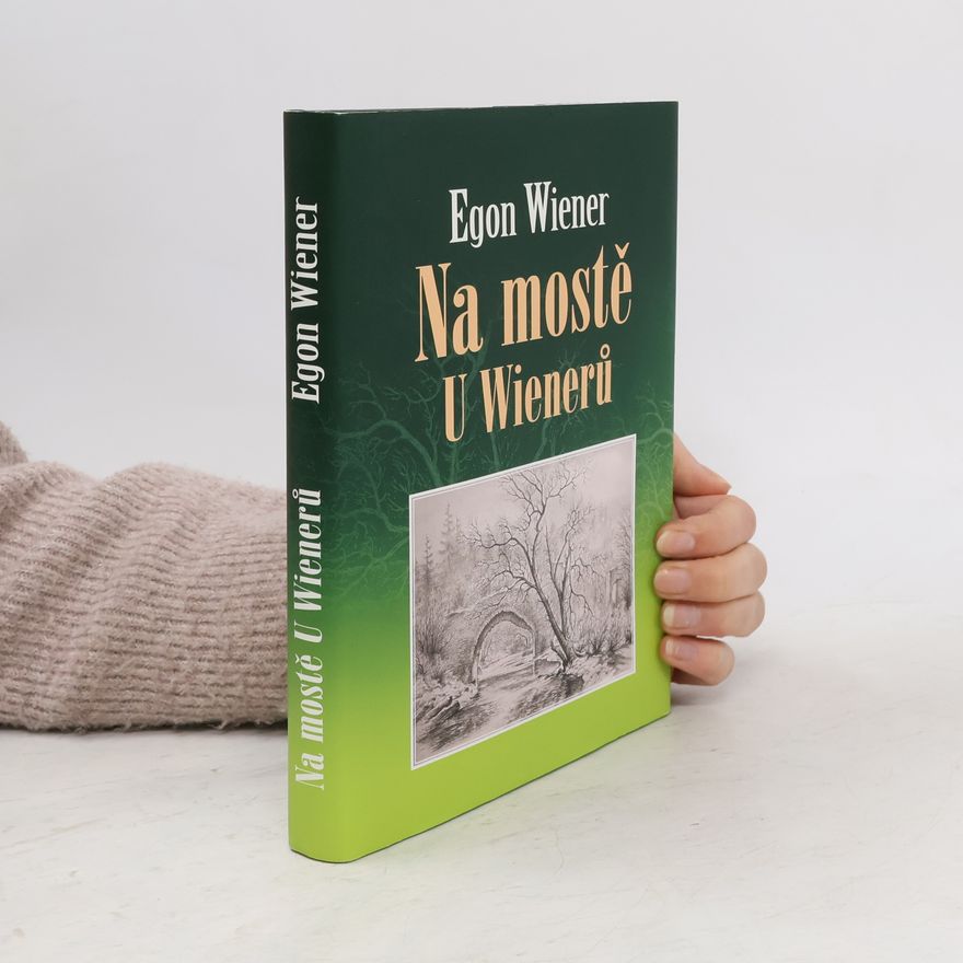 Egon Wiener Na mostě U Wienerů