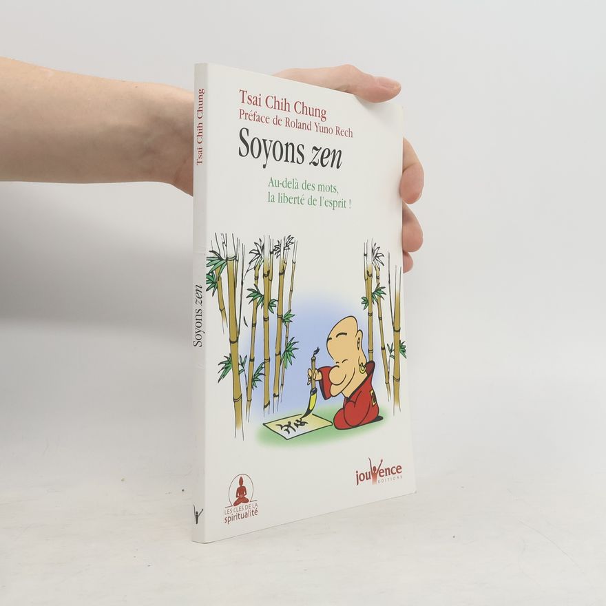Tsai Chih Chung Les clés de la spiritualité - 1: Soyons zen