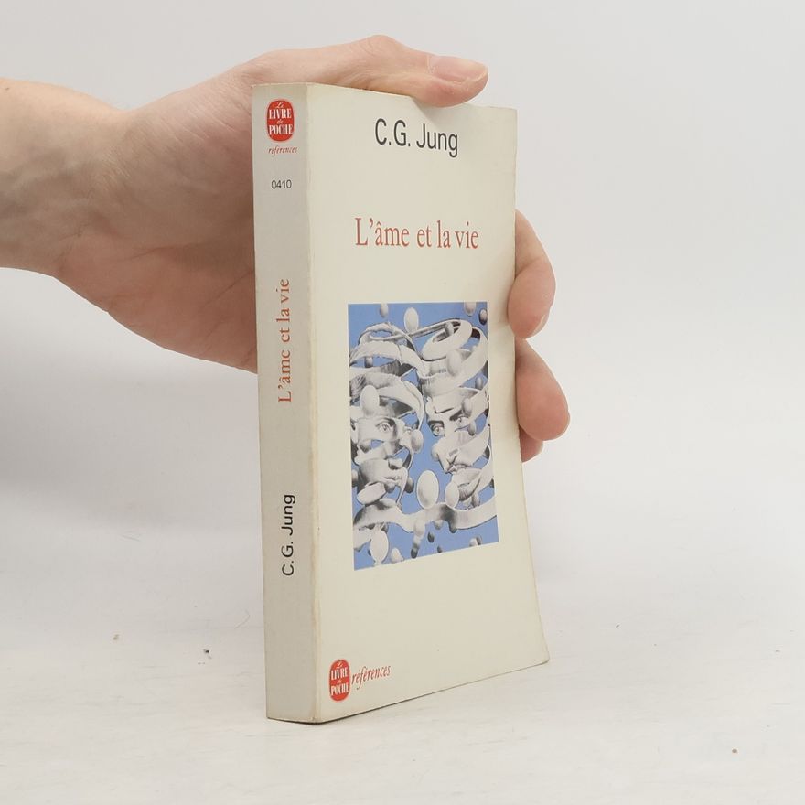 Carl Gustav Jung L'âme et la vie