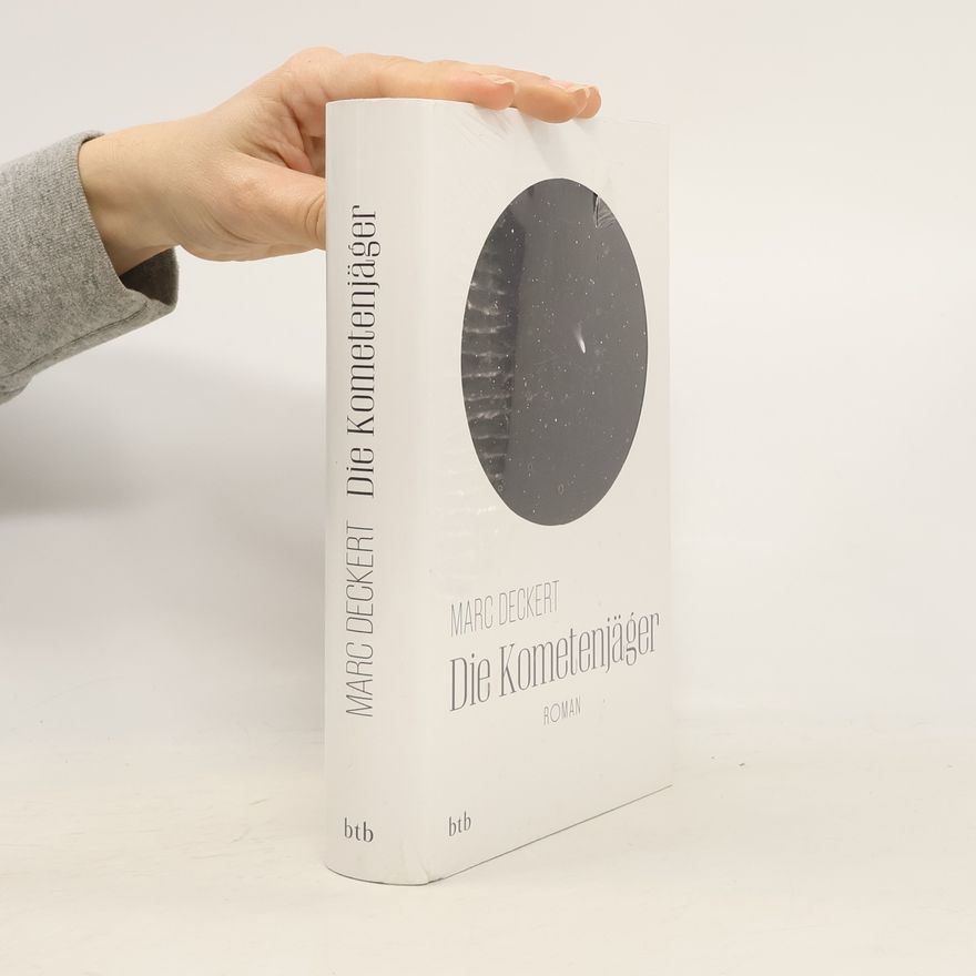 Marc Deckert Die Kometenjäger