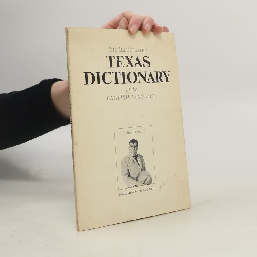 Jim Everhart The Illustrated Texas Dictionary of the English Language