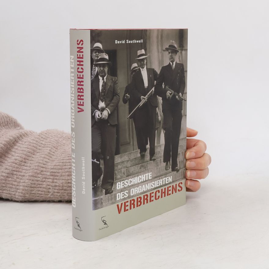 David Southwell Geschichte des organisierten Verbrechens