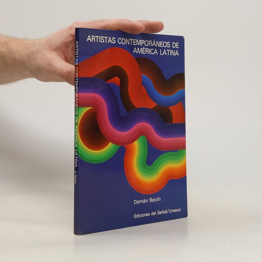 Damián Bayón Artistas contemporáneos de América Latina