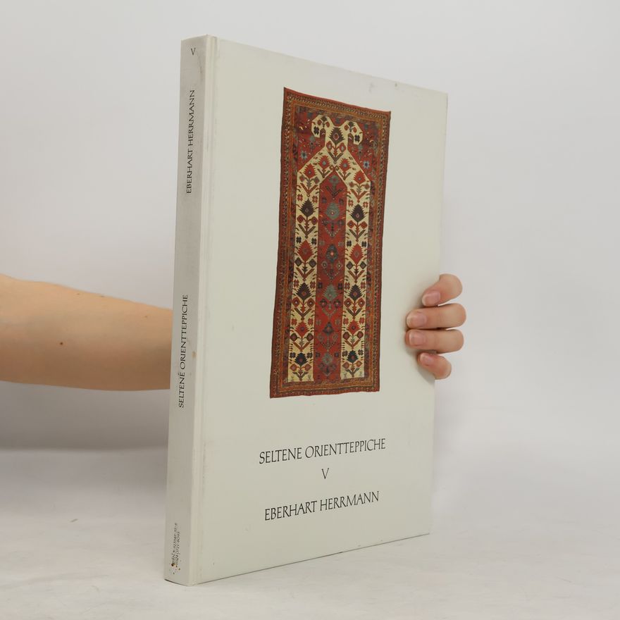 Eberhart Herrmann Seltene Orientteppiche V