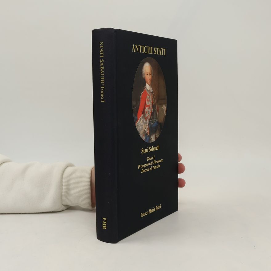 Antonello Mattone Antichi Stati: Stati Sabaudi. Tomo I
