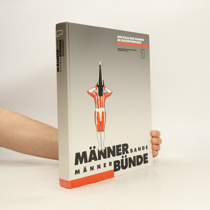 AA.VV. Männerbande, Männerbünde: zur Rolle des Mannes im Kulturvergleich. Band 1