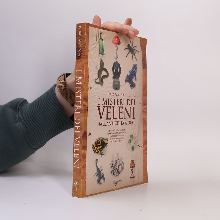 Andrea De Vita I misteri dei veleni dall'antichità a oggi