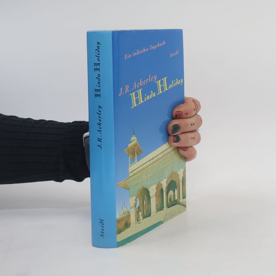 J. R. Ackerley Hindu Holiday
