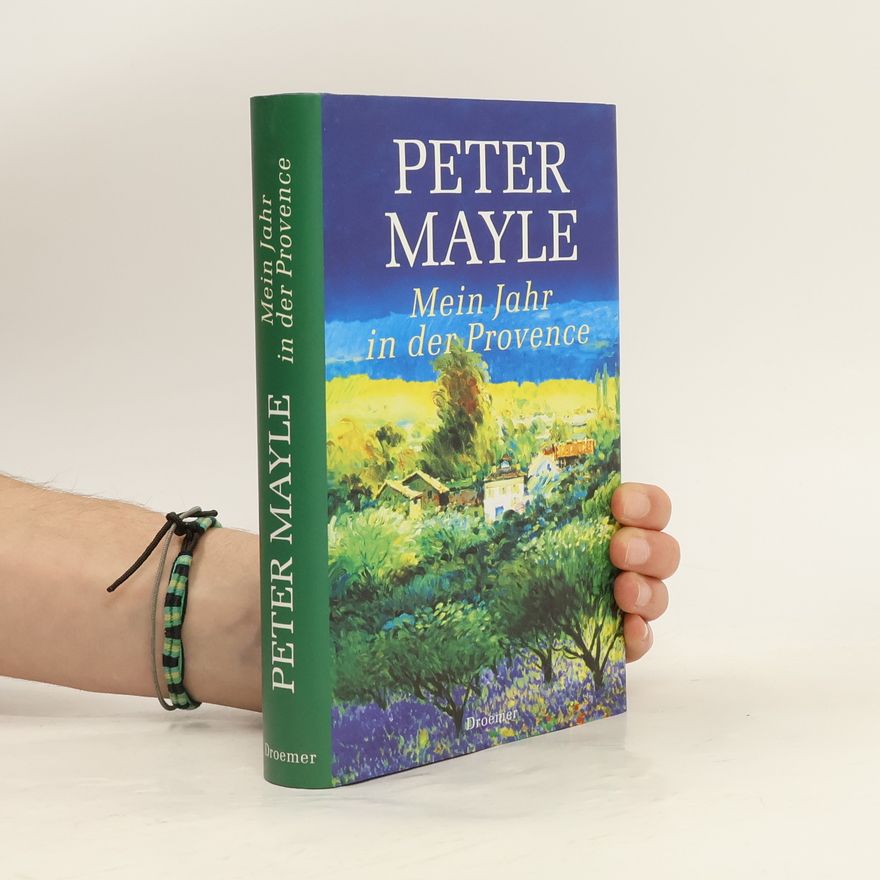 Peter Mayle Mein Jahr in der Provence