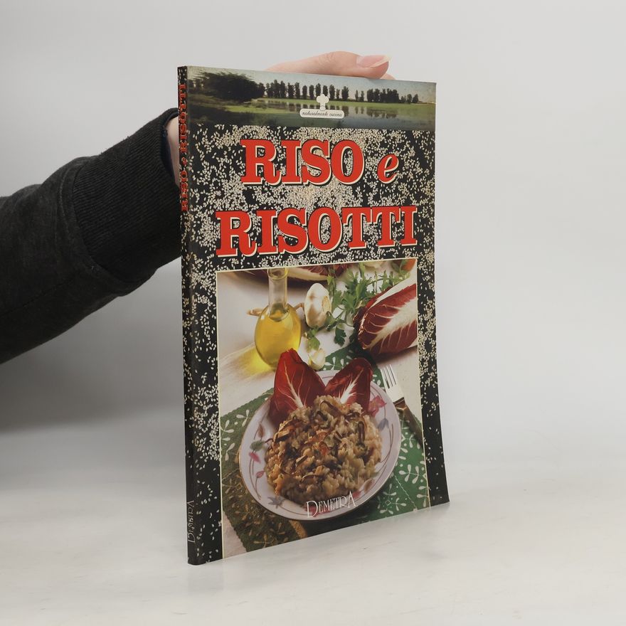 Various authors Naturalmente cucina: Riso e risotti