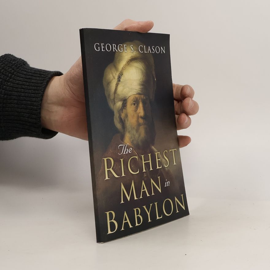 George Samuel Clason The Richest Man in Babylon