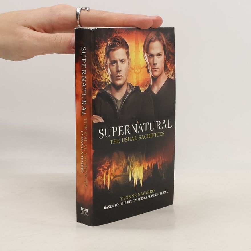 Yvonne Navarro Supernatural - The Usual Sacrifices (Supernatural 15)