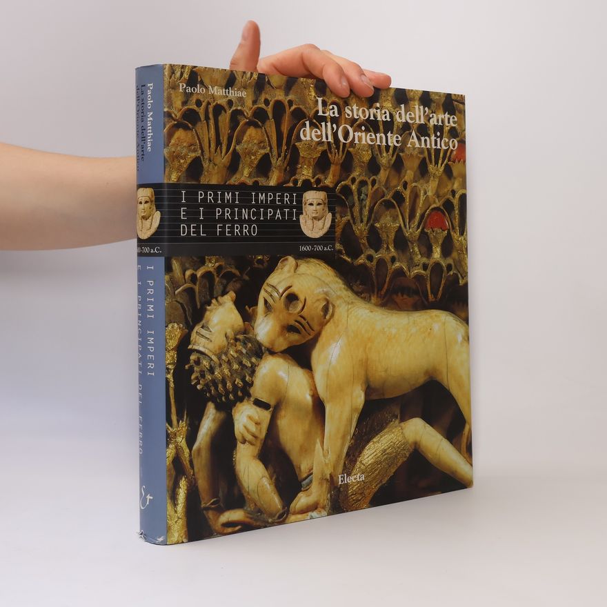 Paolo Matthiae La storia dell'arte dell'Oriente Antico. 3