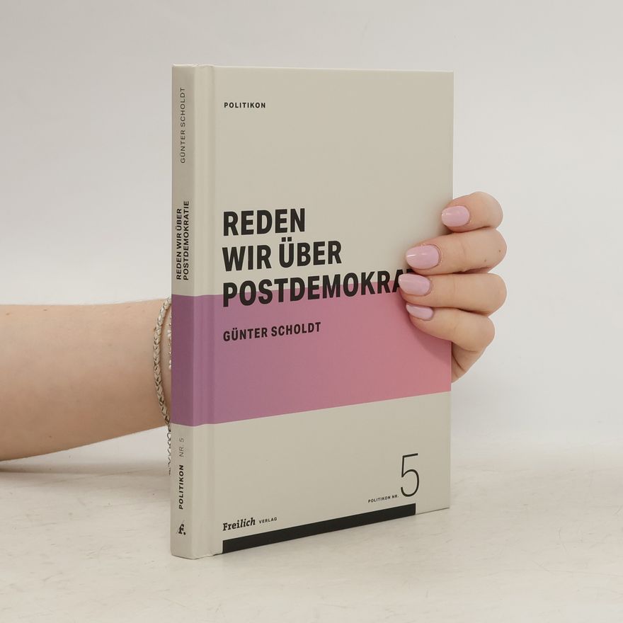Günter Scholdt Reden wir über Postdemokratie