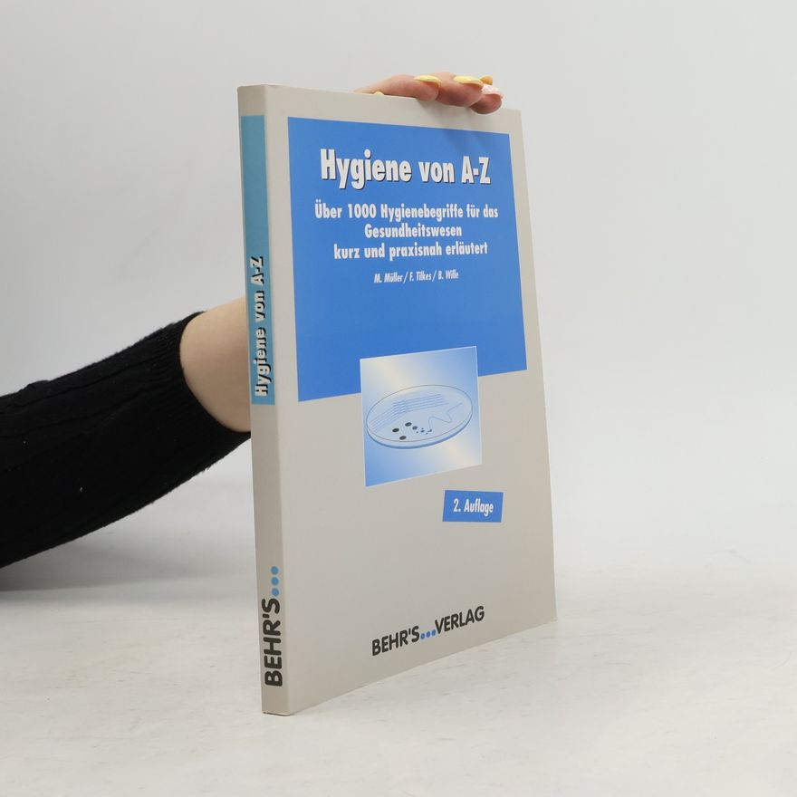 Friedrich Tilkes Hygiene von A - Z