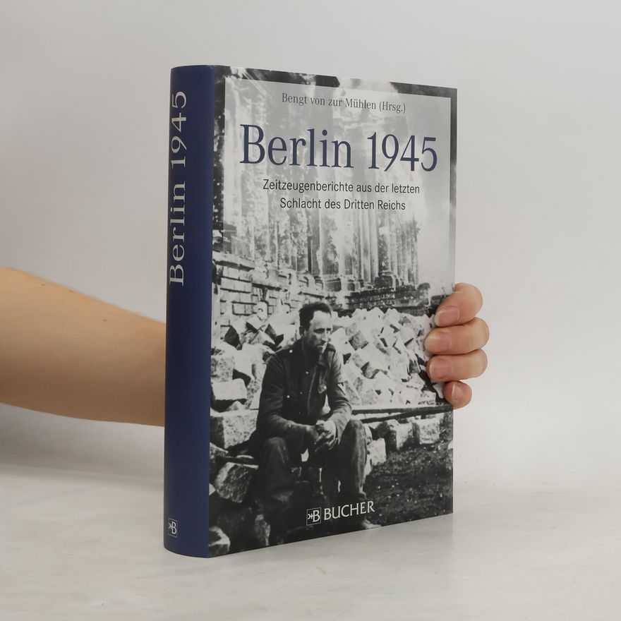 Bengt von Zur Mühlen Berlin 1945