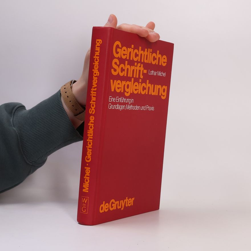 Lothar Michel Gerichtliche Schriftvergleichung