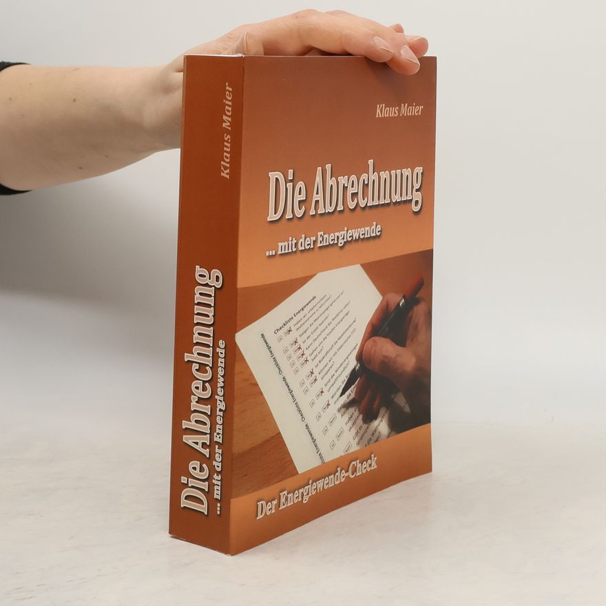 Klaus Maier Die Abrechnung ...mit der Energiewende