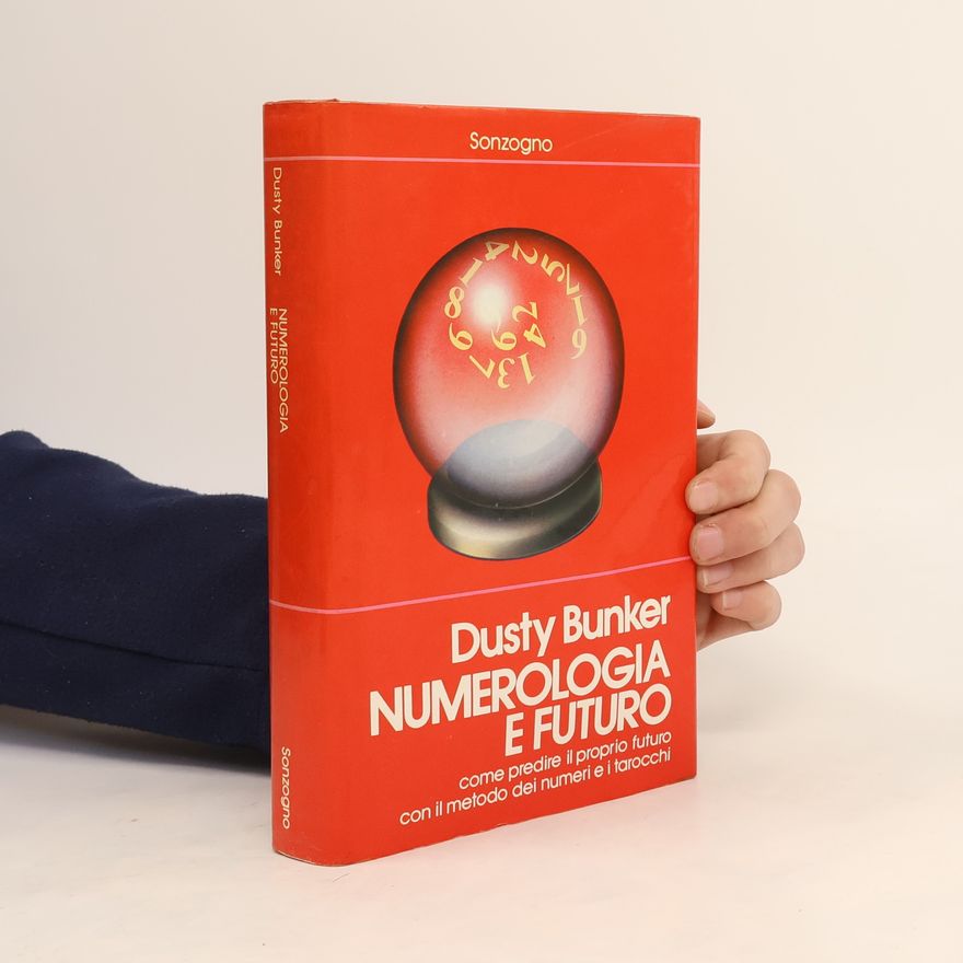 Dusty Bunker Numerologia e Futuro