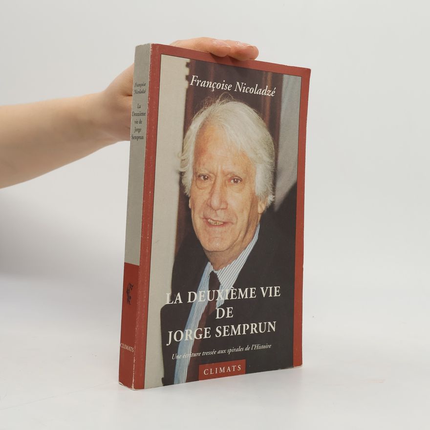 Françoise Nicoladzé La Deuxième vie de Jorge Semprun