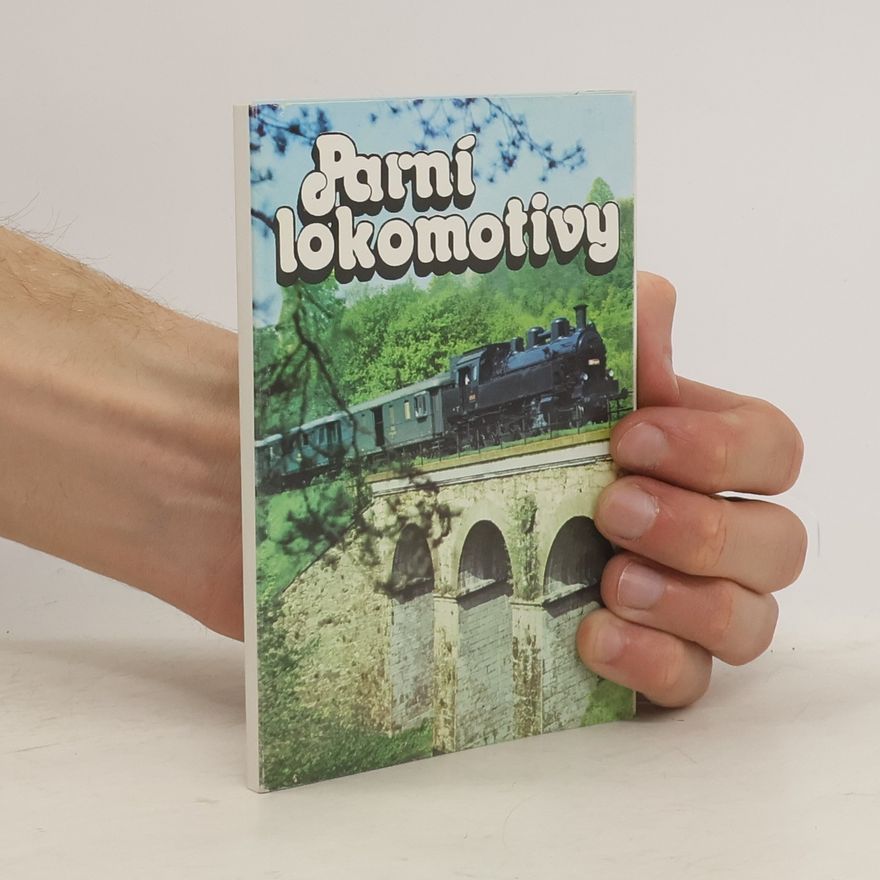 Kolektiv autorů Parní lokomotivy