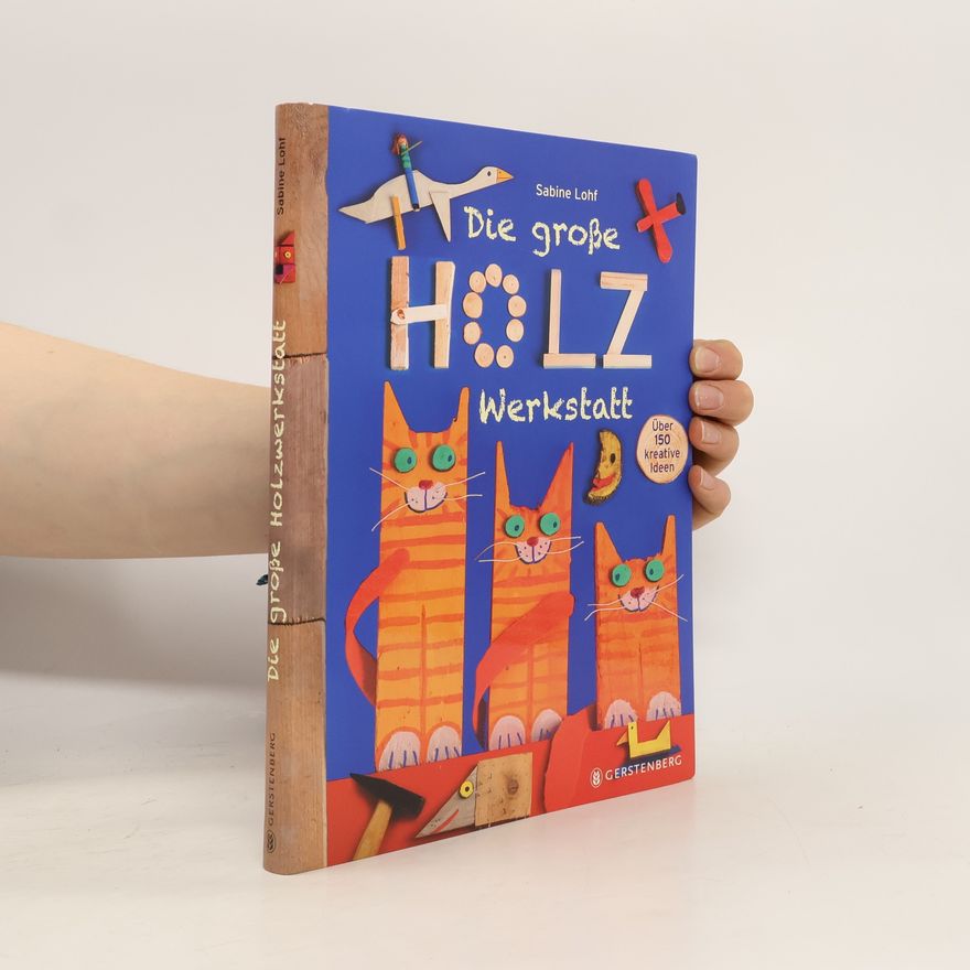 Sabine Lohf Die große Holzwerkstatt