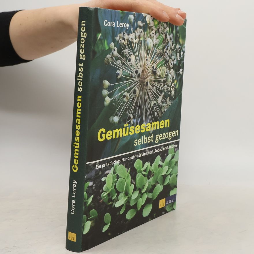 Cora Maria Leroy Gemüsesamen selbst gezogen