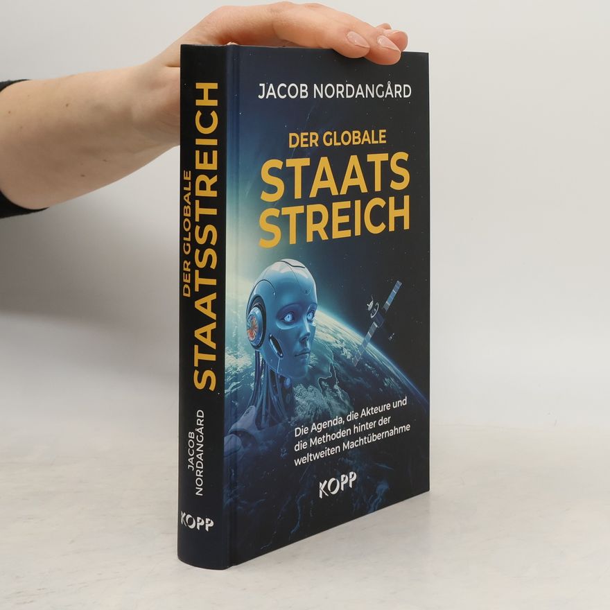 Jacob Nordangard Der globale Staatsstreich