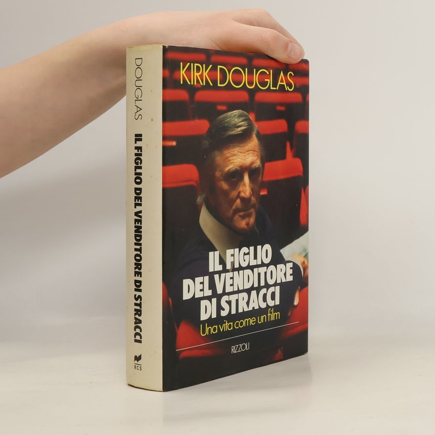 Kirk Douglas Il figlio di un venditore di stracci